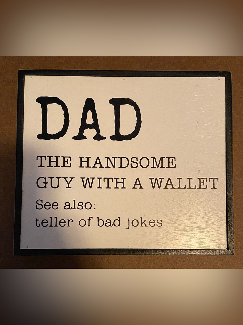Hobby Lobby Dad Sign - Black on Cream Humor Plaque